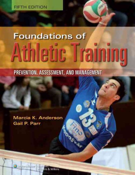 Foundations of Athletic Training: Prevention, Assessment, and Management, 5th Edition cover
