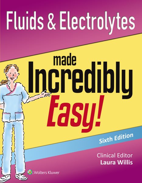 Fluids & Electrolytes Made Incredibly Easy! (Incredibly Easy! Series®) cover