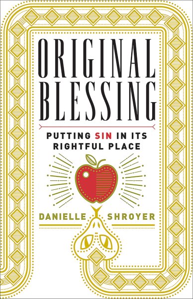 Original Blessing: Putting Sin in Its Rightful Place cover