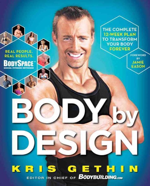 Body By Design: The Complete 12-Week Plan to Transform Your Body Forever cover