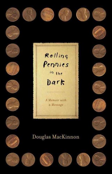 Rolling Pennies in the Dark: A Memoir with a Message cover