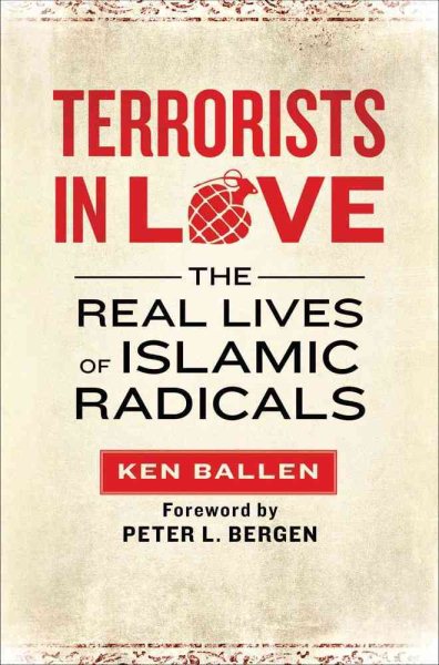 Terrorists In Love: The Real Lives of Islamic Radicals cover