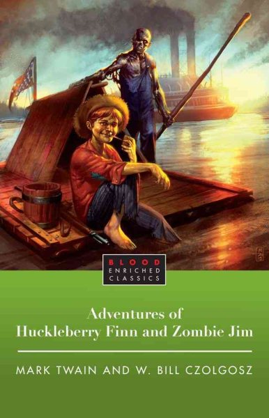 The Adventures of Huckleberry Finn and Zombie Jim (Blood Enriched Classics) cover