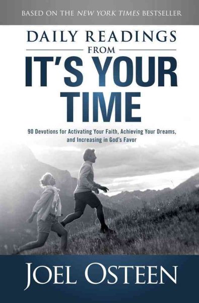 Daily Readings from It's Your Time: 90 Devotions for Activating Your Faith, Achieving Your Dreams, and Increasing in God's Favor cover