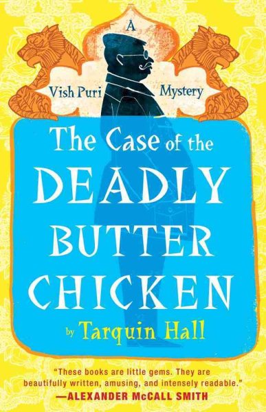 The Case of the Deadly Butter Chicken: A Vish Puri Mystery (Vish Puri Mysteries) cover