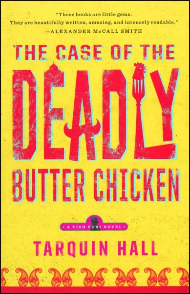 The Case of the Deadly Butter Chicken: A Vish Puri Mystery (Vish Puri Mysteries (Paperback)) cover