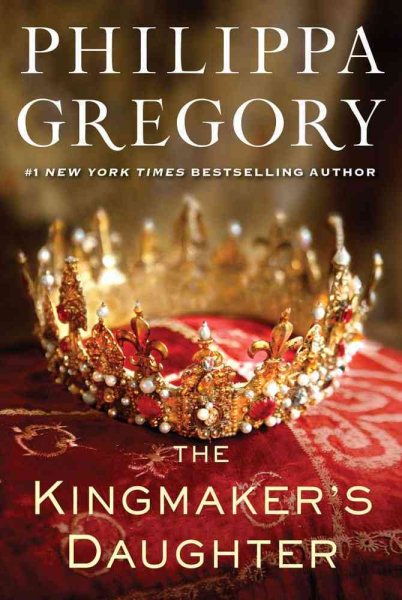 The Kingmaker's Daughter (The Plantagenet and Tudor Novels) cover