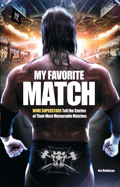 My Favorite Match: WWE Superstars Tell the Stories of Their Most Memorable Matches cover