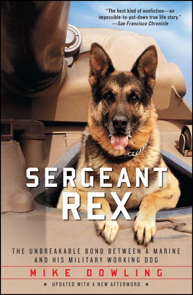 Sergeant Rex: The Unbreakable Bond Between a Marine and His Military Working Dog cover