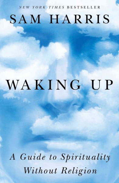Waking Up: A Guide to Spirituality Without Religion cover