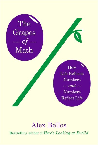 The Grapes of Math: How Life Reflects Numbers and Numbers Reflect Life cover