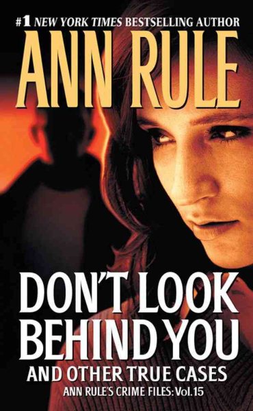Don't Look Behind You: Ann Rule's Crime Files #15 cover