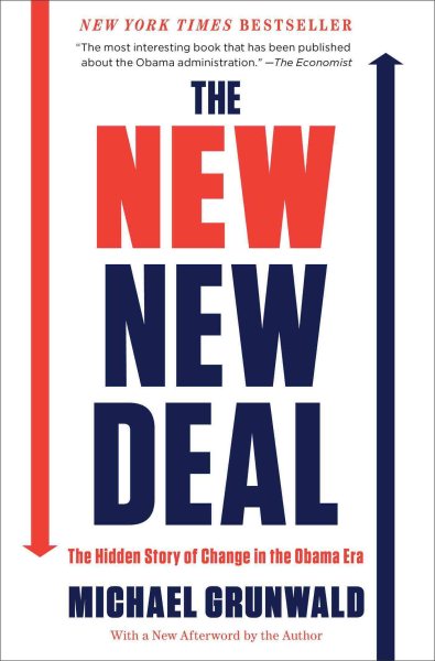 The New New Deal: The Hidden Story of Change in the Obama Era cover