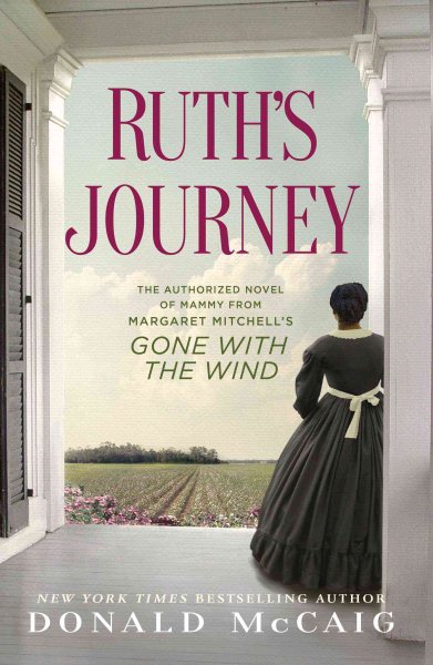 Ruth's Journey: The Authorized Novel of Mammy from Margaret Mitchell's Gone with the Wind cover