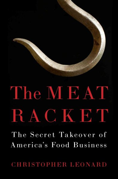 The Meat Racket: The Secret Takeover of America's Food Business cover