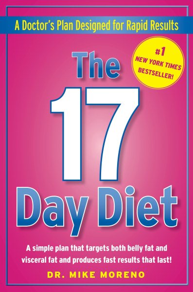 The 17 Day Diet: A Doctor's Plan Designed for Rapid Results cover