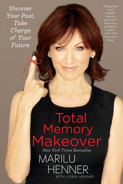 Total Memory Makeover: Uncover Your Past, Take Charge of Your Future cover