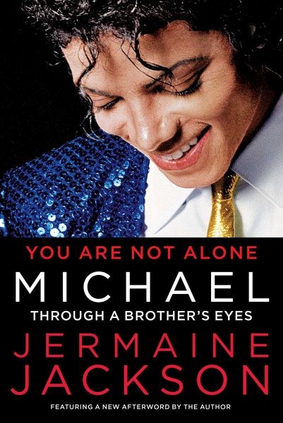 You Are Not Alone: Michael: Through a Brother's Eyes cover