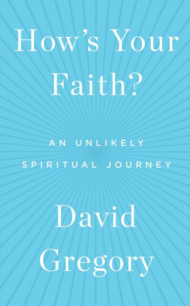 How's Your Faith?: An Unlikely Spiritual Journey cover