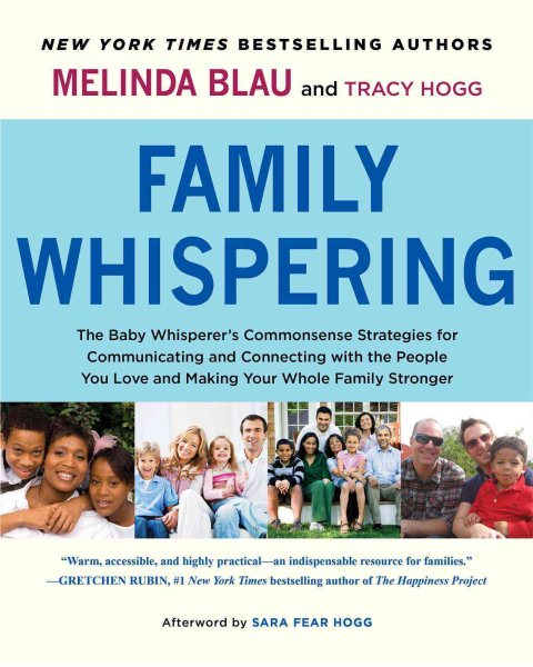 Family Whispering: The Baby Whisperer's Commonsense Strategies for Communicating and Connecting with the People You Love and Making Your Whole Family Stronger cover