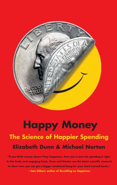 Happy Money: The Science of Happier Spending cover