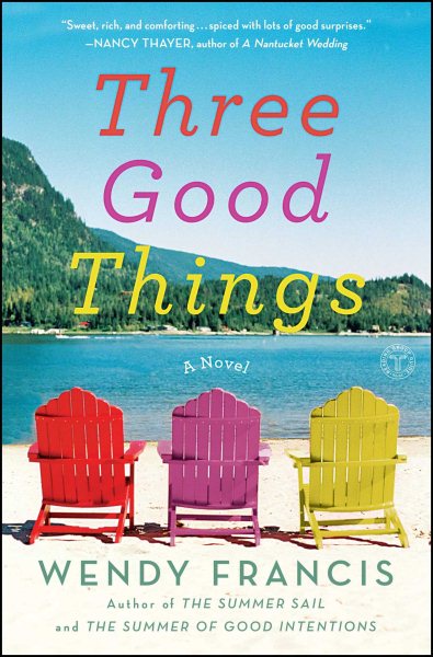 Three Good Things: A Novel cover