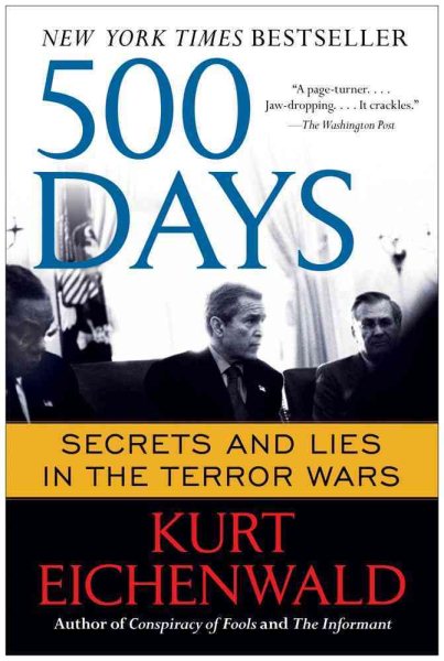 500 Days: Secrets and Lies in the Terror Wars cover