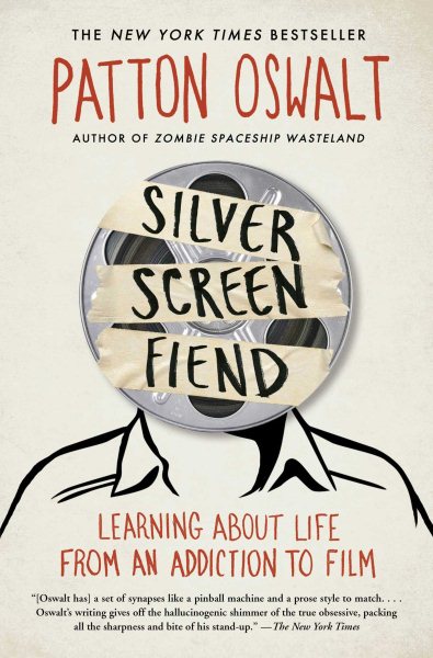 Silver Screen Fiend: Learning About Life from an Addiction to Film cover