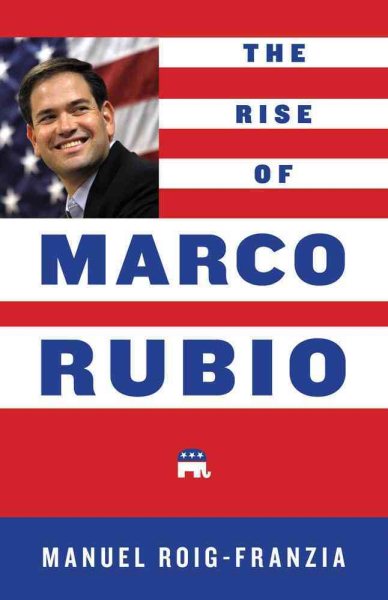 The Rise of Marco Rubio cover