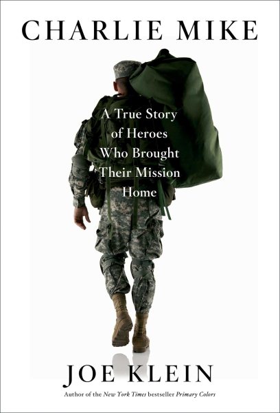 Charlie Mike: A True Story of Heroes Who Brought Their Mission Home cover