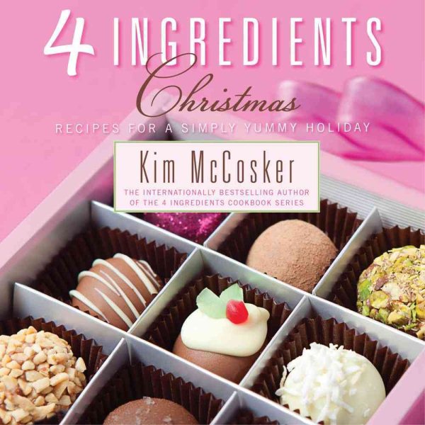 4 Ingredients Christmas: Recipes for a Simply Yummy Holiday cover