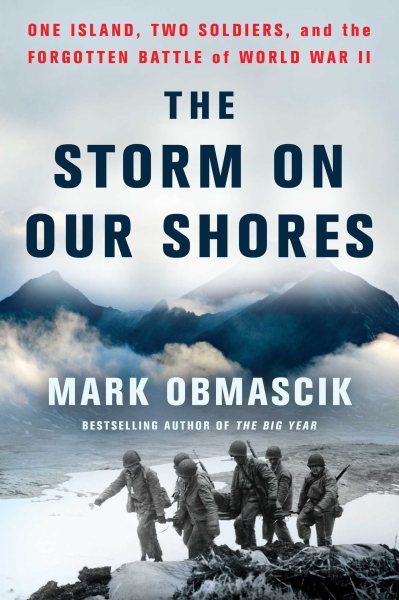 The Storm on Our Shores: One Island, Two Soldiers, and the Forgotten Battle of World War II cover