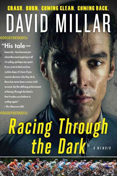 Racing Through the Dark: Crash. Burn. Coming Clean. Coming Back. cover
