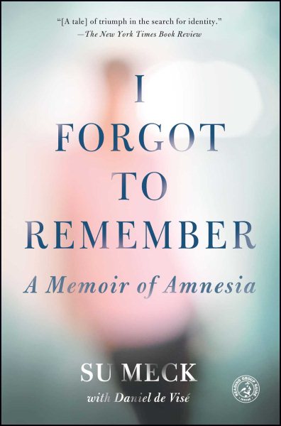 I Forgot to Remember: A Memoir of Amnesia cover