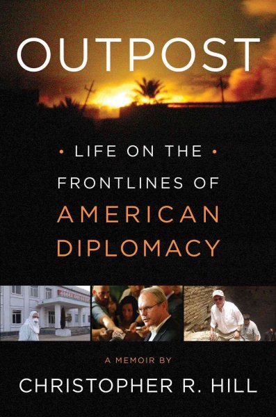 Outpost: Life on the Frontlines of American Diplomacy: A Memoir cover