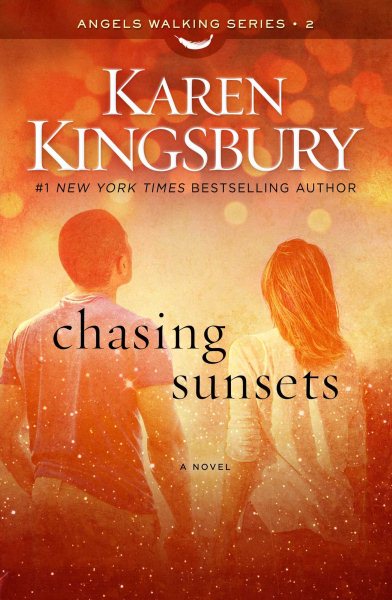 Chasing Sunsets: A Novel (2) (Angels Walking) cover
