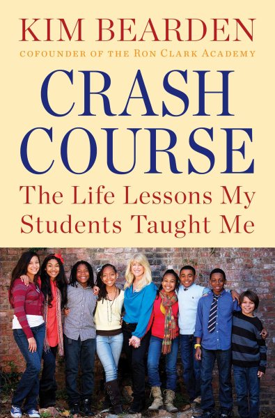 Crash Course: The Life Lessons My Students Taught Me