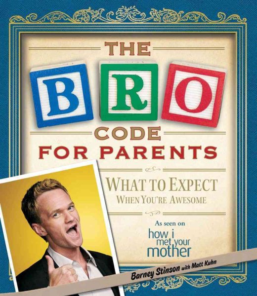 Bro Code for Parents: What to Expect When You're Awesome cover