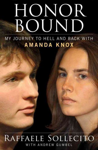 Honor Bound: My Journey to Hell and Back with Amanda Knox cover