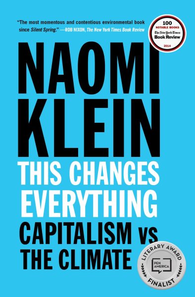 This Changes Everything: Capitalism vs. The Climate cover