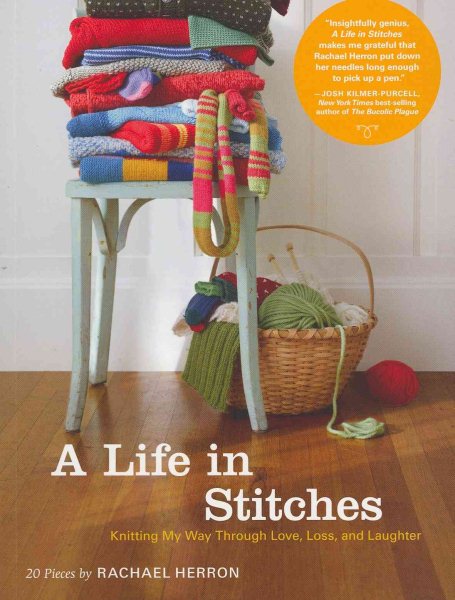 A Life in Stitches: Knitting My Way through Love, Loss, and Laughter cover