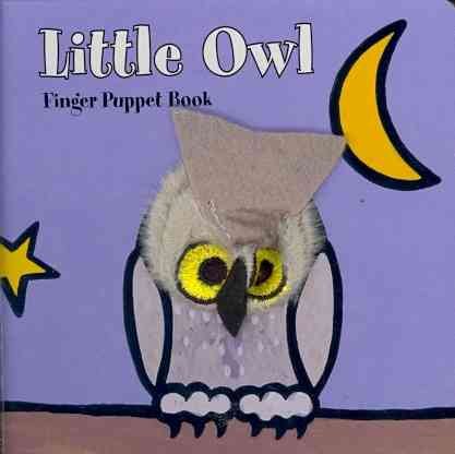 Little Owl: Finger Puppet Book: (Finger Puppet Book for Toddlers and Babies, Baby Books for First Year, Animal Finger Puppets) (Little Finger Puppet Board Books)
