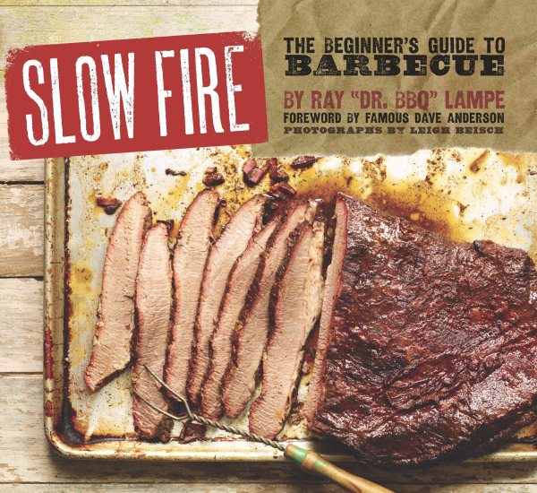 Slow Fire: The Beginner's Guide to Barbecue cover