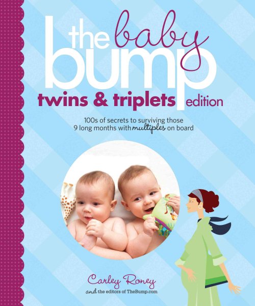 The Baby Bump: Twins and Triplets Edition: 100s of Secrets for Those 9 Long Months with Multiples on Board cover