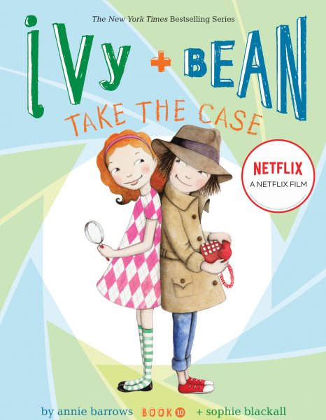 Ivy and Bean Take the Case: Book 10 (Best Friends Books for Kids, Elementary School Books, Early Chapter Books) (Ivy & Bean) cover