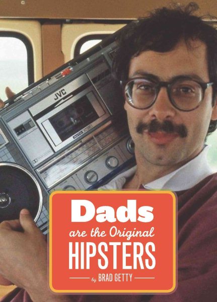 Dads Are the Original Hipsters cover