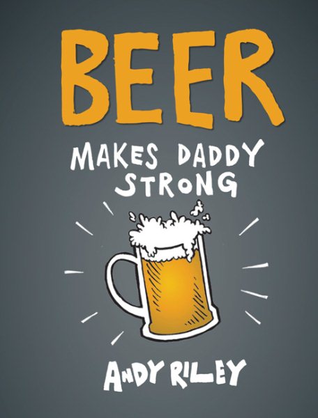 Beer Makes Daddy Strong cover