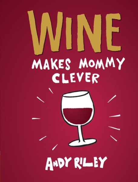 Wine Makes Mommy Clever cover