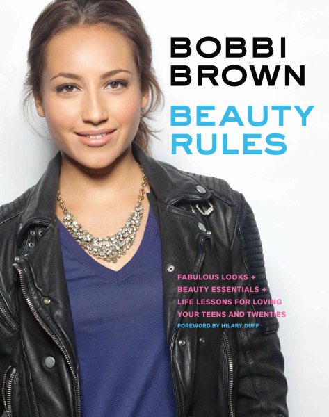 Bobbi Brown Beauty Rules: Fabulous Looks, Beauty Essentials, and Life Lessons cover