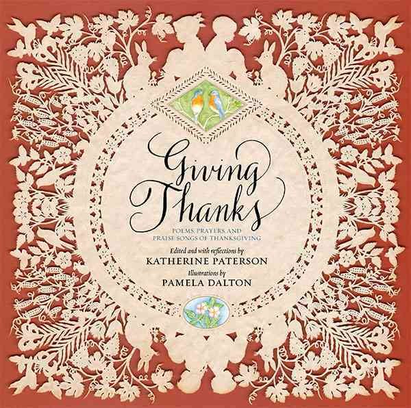 Giving Thanks: Poems, Prayers, and Praise Songs of Thanksgiving cover